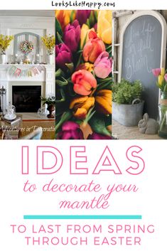 Ideas to Decorate Your Mantle from Spring Through Easter | Spring is in the air! Decorate your mantle easily with these ideas that will last from Spring through Easter. Pin now, read tonight!  #spring #springmantle