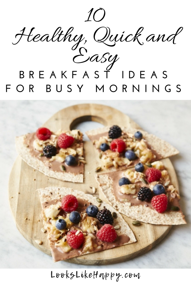 10 Best Quick & Easy Breakfasts To Kick Start Your Day