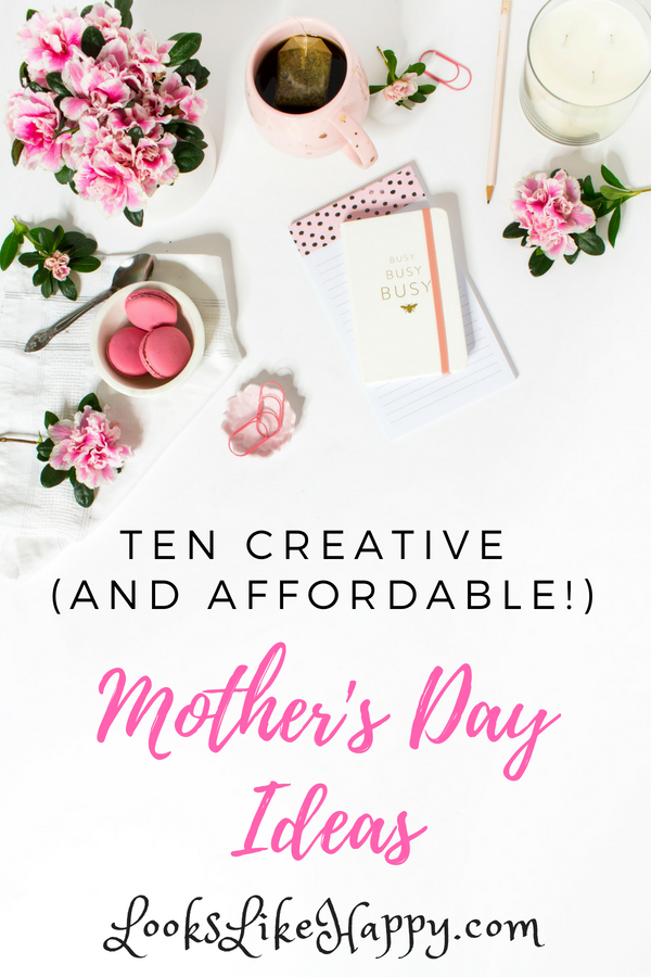 Mother's Day: Creative & Inexpensive Ways to Celebrate Mom